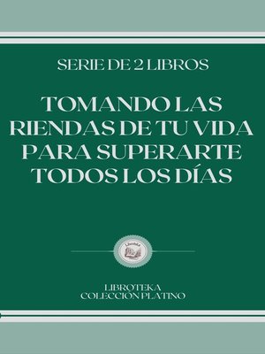 cover image of TOMANDO LAS RIENDAS DE TU VIDA PARA SUPERARTE TODOS LOS DÍAS